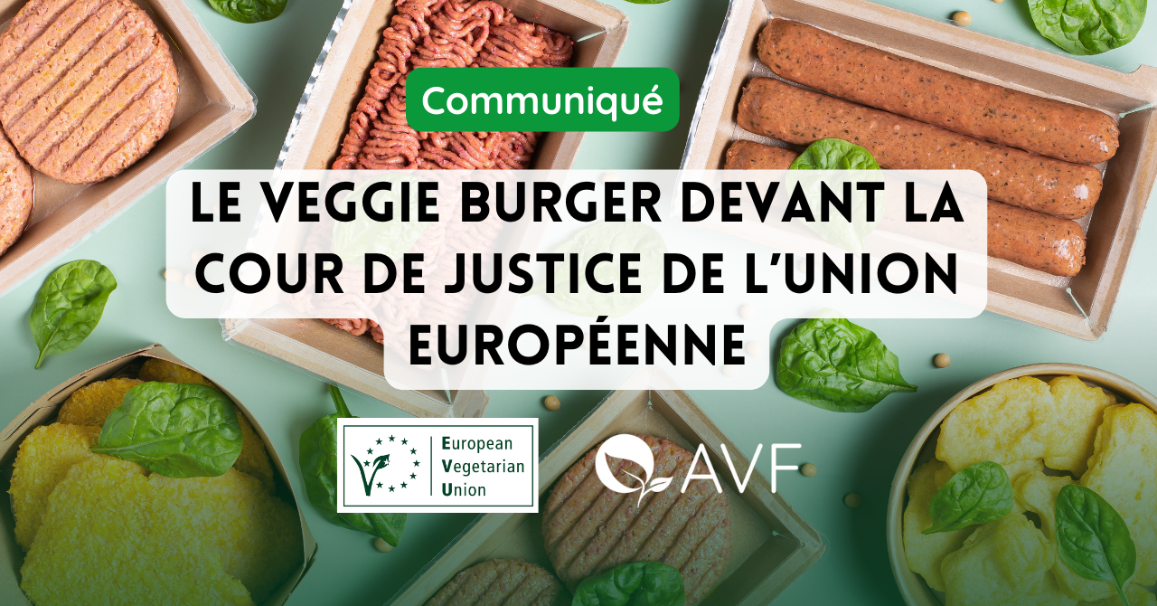 Une affiche de l'AVF sur laquelle on peut lire : " Le Veggie Burger devant la Cour de Justice de l'Union Européenne".